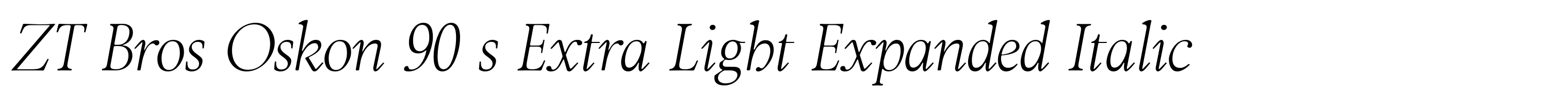 ZT Bros Oskon 90 s Extra Light Expanded Italic